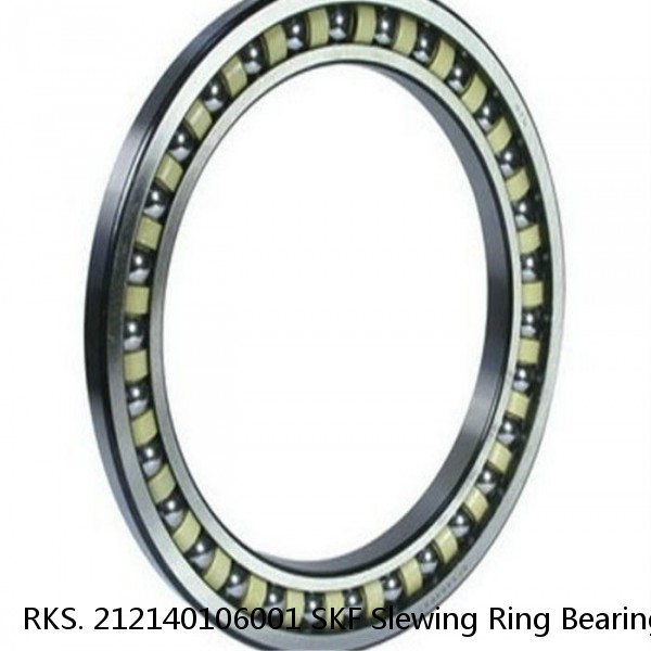 RKS. 212140106001 SKF Slewing Ring Bearings