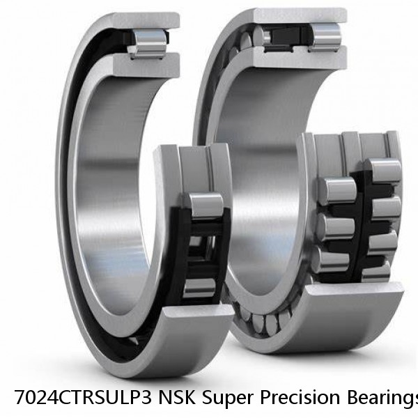 7024CTRSULP3 NSK Super Precision Bearings