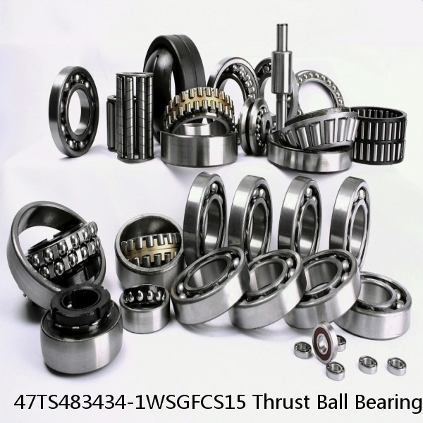 47TS483434-1WSGFCS15 Thrust Ball Bearings