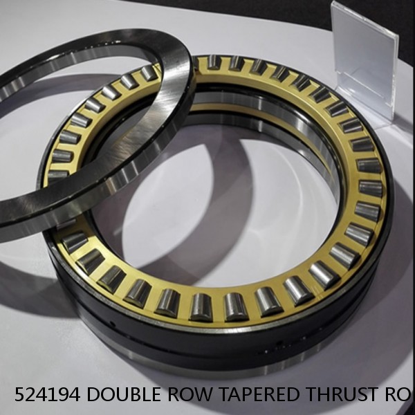 524194 DOUBLE ROW TAPERED THRUST ROLLER BEARINGS